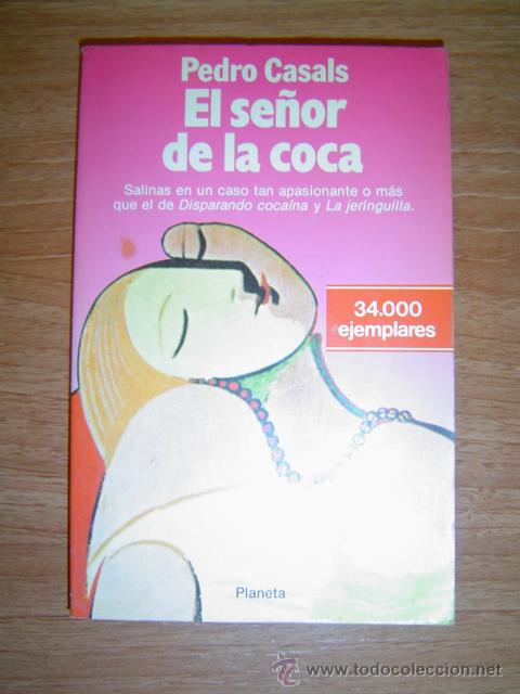 Libros de segunda mano: EL SE&Ntilde;OR DE LA COCA PEDRO CASALS DE PLANETA - Foto 1