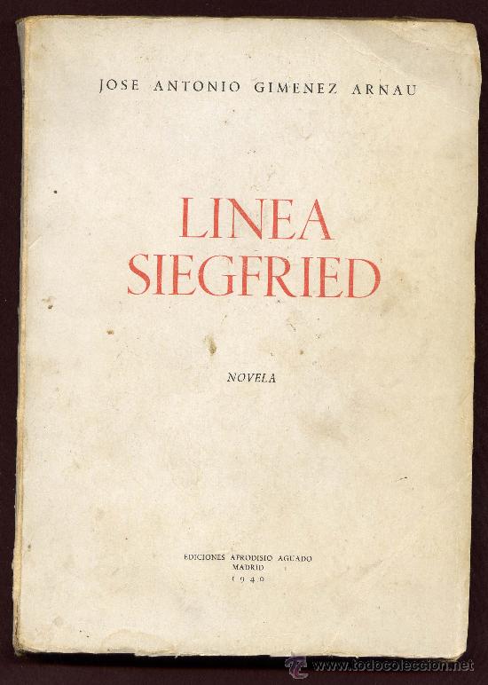 Libros de segunda mano: L&iacute;nea siegfried - Jose Antonio Gimenez Arnau - Madrid. - Foto 1