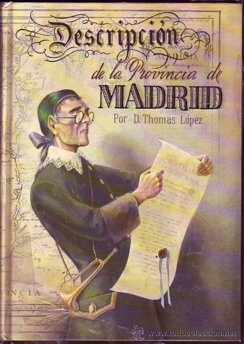 Libros de segunda mano: DESCRIPCI&Oacute;N DE LA PROVINCIA DE MADRID, Thomas L&oacute;pez - Foto 1