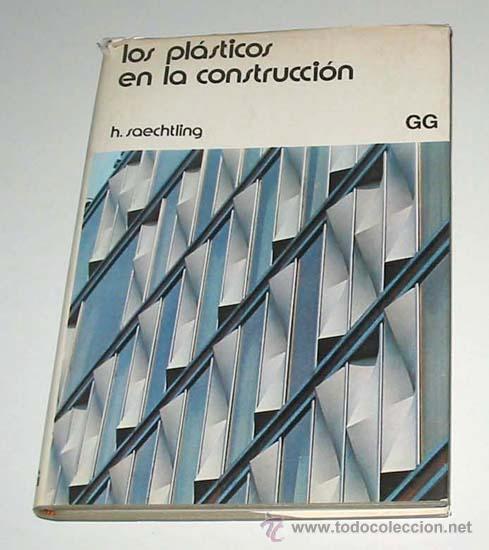 Libros de segunda mano: LOS PL&Aacute;STICOS EN LA CONSTRUCCI&Oacute;N, por Hansjurgen Saechtling. - Foto 1