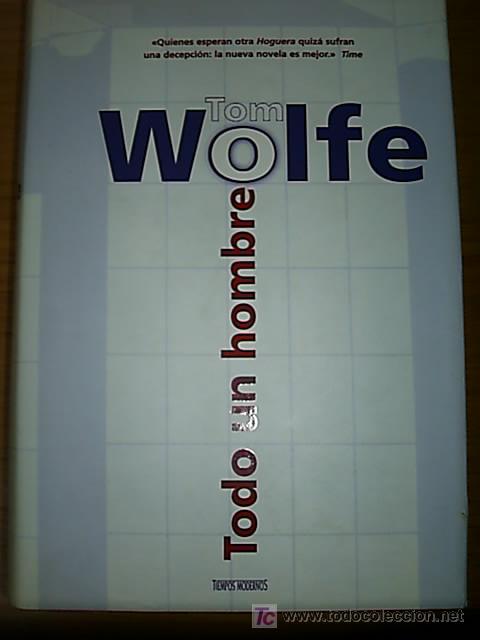 Libros de segunda mano: Todo un hombre / Tom Wolfe * NOVELA * - Foto 1