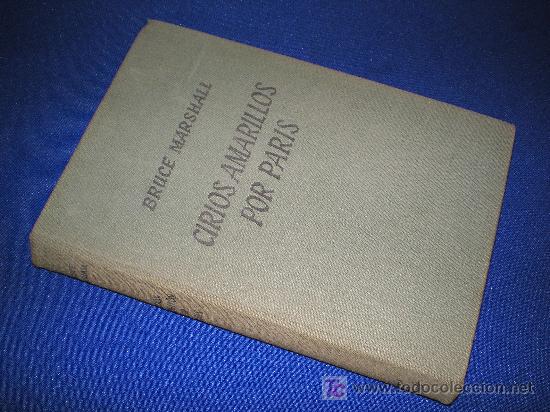 Libros de segunda mano: CIRIOS AMARILLOS POR PARIS - BRUCE MARSHALL - Foto 1
