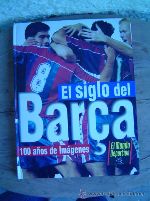 Libros de segunda mano: EL SIGLO DEL BAR&Ccedil;A  100 A&Ntilde;OS DE IMAGENES - Foto 1