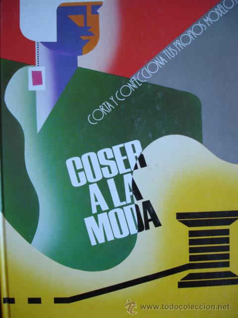 Libros de segunda mano: COSER A LA MODA,CORTE Y CONFECCION,1988,198 PG,FOLIO - Foto 1