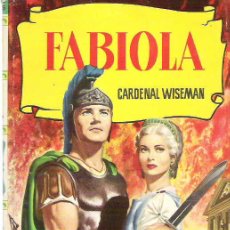 Libros de segunda mano: FABIOLA - COLECCION HISTORIAS *** TERCERA EDICION MAYO 1958 CON SOBRECUBIERTAS. Lote 17279430