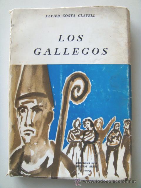 Libros de segunda mano: COSTA CLAVELL Xavier: LOS GALLEGOS. Primera edici&oacute;n - Foto 1