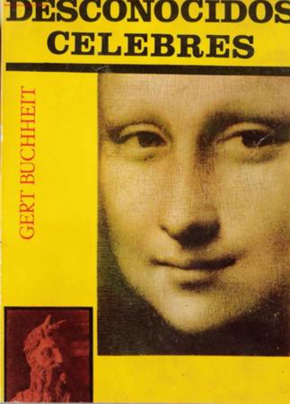 Libros de segunda mano: Desconocidos c&eacute;lebres/ Gert Buchheit - Foto 1