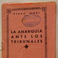 Libros de segunda mano: LA ANARQUIA ANTE LOS TRIBUNALES, MARCADO CNT-FAI, 1937, 32 PÁGINAS