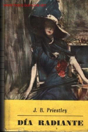 Libros de segunda mano: D&Iacute;A RADIANTE ,,,,1948 .. por J. B. Priestley. - Foto 1