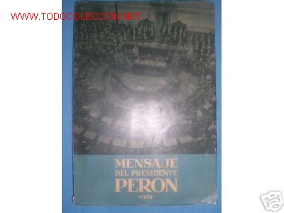 Libri di seconda mano: MENSAJE DEL PRESIDENTE PERON...1951. FOTOGRAFIAS...