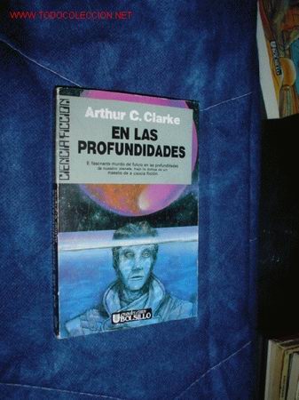 Libros de segunda mano: CLARKE, ARTHUR C.: EN LAS PROFUNDIADES - Foto 1