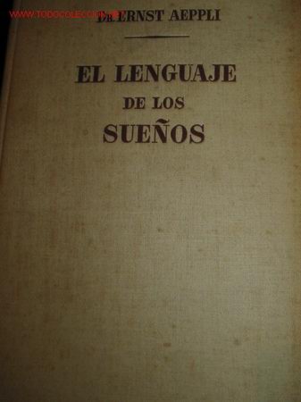 Libros de segunda mano: EL LENGUAJE DE LOS SUE&Ntilde;OS. Dr. Ernst Aeppli. 1.946 - Foto 1