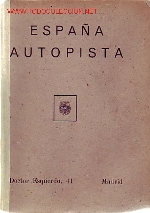 Libros de segunda mano: ESPA&Ntilde;A AUTOPISTA - Foto 1