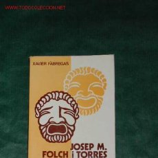 Libros de segunda mano: JOSE M. FOLCH I TORRES I EL TEATRE FANTÀSTIC DE XAVIER FÀBREGAS