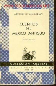 Libros de segunda mano: CUENTOS DEL MEXICO ANTIGUO (Mexico, 1965) Austral n&ordm; 53 - Foto 1
