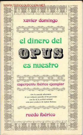 Libros de segunda mano: EL DINERO DEL OPUS ES NUESTRO - Foto 1