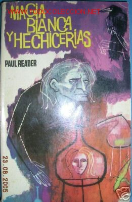 Libros de segunda mano: MAGIA BLANCA Y HECHICERIAS...PAUL READER...1962 - Foto 1