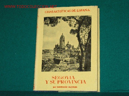 Libros de segunda mano: SEGOVIA Y SU PROVINCIA,SANTIAGO ALDEOCA - Foto 1