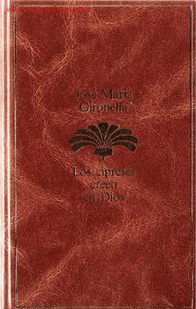Libros de segunda mano: Los cipreses creen en Dios / Jose Mar&iacute;a Gironella - Foto 1