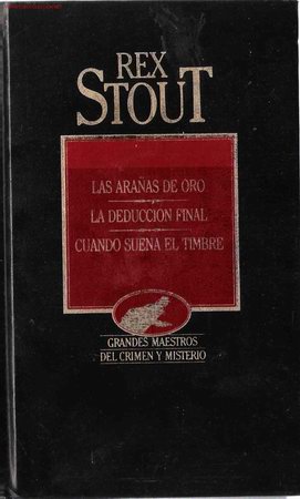 Libros de segunda mano: * Rex Stout * Las ara&ntilde;as de oro. La deducci&oacute;n final. Cuando suena el timbre. - Foto 1