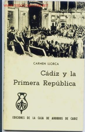 Libros de segunda mano: Cadiz y la Primera Republica.Carmen LLorca - Foto 1