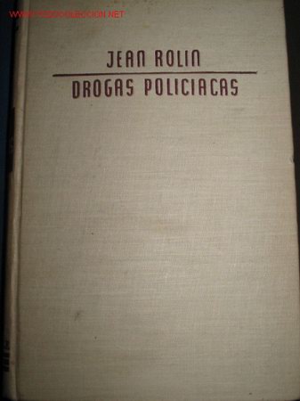 Libros de segunda mano: DROGAS POLICIACAS. Jean Rolin. 1.952 - Foto 1