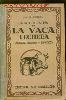 Libros de segunda mano: LA VACA LECHERA: Cria Lucrativa (Barcelona, 1943) - Foto 1