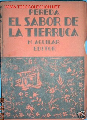 Libros de segunda mano: PEREDA. EL SABOR DE LA TIERRUCA. M. AGUILAR EDITOR. - Foto 1