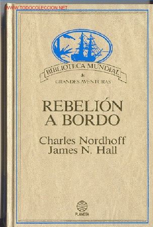 Libros de segunda mano: CH.NORDHOFF Y J.N. HALL : REBELION A BORDO - Foto 1
