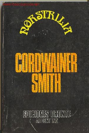 Libros de segunda mano: CORDWAINER SMITH : NORSTRILIA - Foto 1
