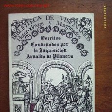 Libros de segunda mano: ESCRITOS CONDENADOS POR LA INQUISICIÓN, POR ARNALDO DE VILANOVA.. Lote 20639992