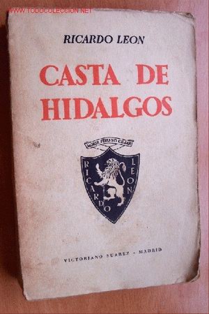 Libros de segunda mano: CASTA DE HIDALGOS - RICARDO LEON - MADRID 1939 - Foto 1