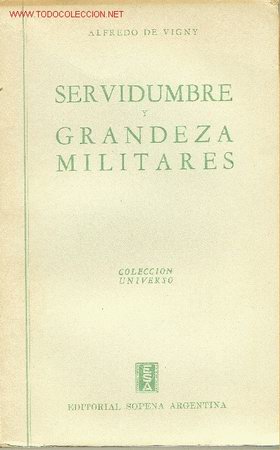 Libros de segunda mano: SERVIDUMBRE Y GRANDEZA MILITARES. ALFREDO DE VIGNY. - Foto 1