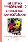 Libros de segunda mano: LIBRO DE LOS ESCUDOS HERALDICOS, EL. Or&iacute;genes e introducci&oacute;n a la her&aacute;ldica. GASTOS DE ENVIO GRATIS - Foto 1
