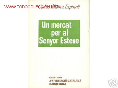 Libros de segunda mano: UN MERCAT PER AL SENYOR ESTEVE. 1966. CATALAN - Foto 1