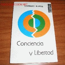 Libros de segunda mano: CONCIENCIA Y LIBERTAD - CORMAC BURKE.. Lote 27585774