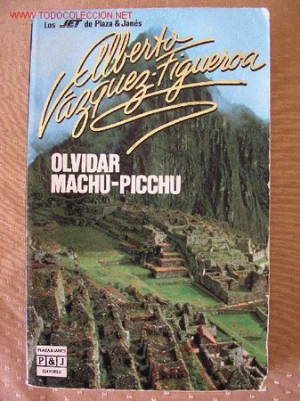 Libros de segunda mano: OLVIDAR MACHU-PICCHU - vazquez figueroa - Foto 1