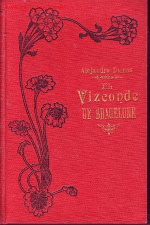 Libros de segunda mano: EL VIZCONDE DE BRAGELONE LIBRO ALEJANDRO DUMAS