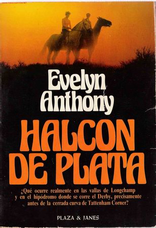 Libros de segunda mano: Halc&oacute;n de plata  / Anthony, Evelyn ( Seud. de Eve Stephens) - Foto 1