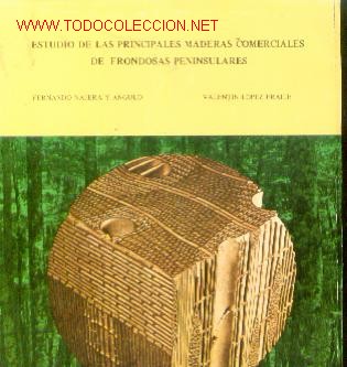 Libros de segunda mano: ESTUDIO DE LAS PRINCIPALES MADERAS COMERCIALES DE FRONDOSAS PENINSULARES (Madrid, 1969)