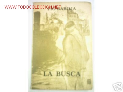 Libros de segunda mano: LA BUSCA. 1972. PIO BAROJA.ED. ILUSTRADA DEL CENTENARIO - Foto 1