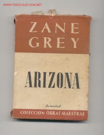 Libros de segunda mano: Zane Grey    ARIZONA - Foto 1