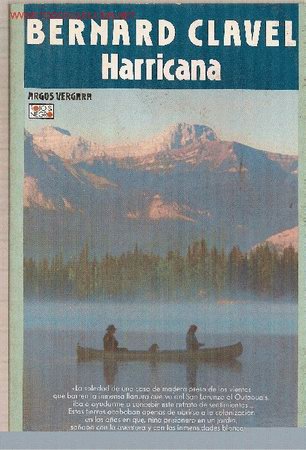 Libros de segunda mano: Harricana, de Bernard Clavel. Argos Vergara. 1984. - Foto 1