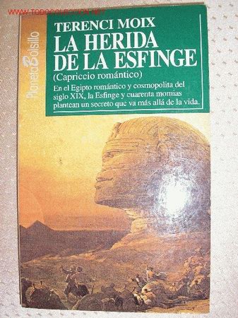 Libros de segunda mano: LA  HERIDA  DE  LA  ESFINGE -  TERENCI  MOIX. - Foto 1
