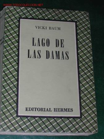 Libros de segunda mano: LAGO DE LAS DAMAS de Vicki Baum 1947 - Foto 1