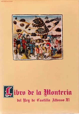 Libros de segunda mano: Libro de la monter&iacute;a del Rey de Castilla Alfonso XI - Foto 1