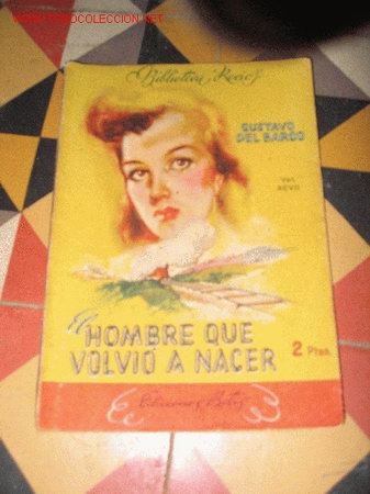 Libros de segunda mano: EL HOMBRE QUE VOLVI&Oacute; A NACER (Gustavo del Barco) - Foto 1