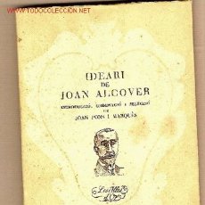 Libros de segunda mano: IDEARI DE JOAN ALCOVER / INTRODUCCIÓ, ORDENACIÓ I SELECCIÓ DE JOAN PONS I MARQUÈS. Lote 24263765