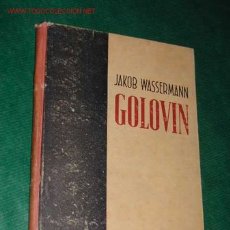 Libros de segunda mano: GOLOVIN DE JAKOB WASSERMANN