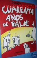 Libros de segunda mano: CUARENTA A&Ntilde;OS DE BALDE..VALLES. DIBUJO HUMORISTICO. - Foto 1